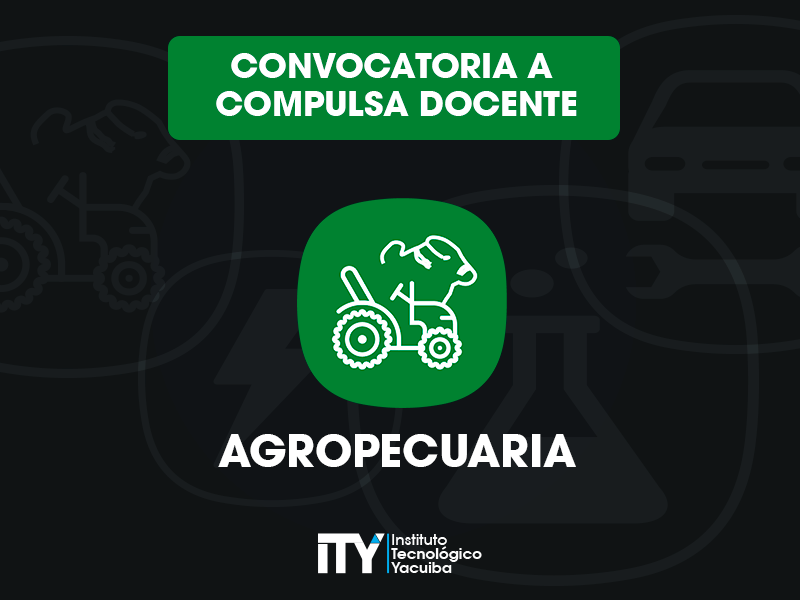 CONVOCATORIA A COMPULSA DE MERITOS Y EVALUACIÓN PRÁCTICA PARA DOCENTE AGROPECUARIA GESTION II-2018