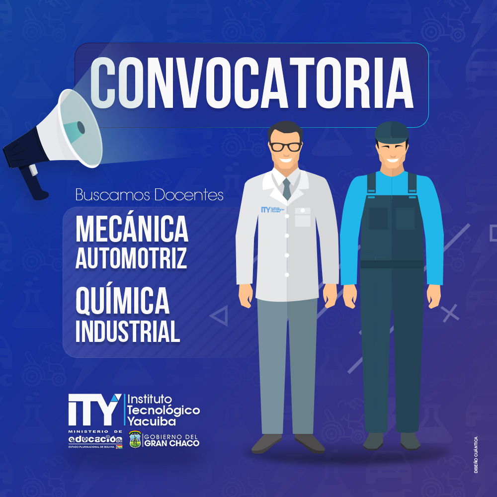 Convocatoria a Docentes Instituto Tecnológico Yacuiba I.T.Y. Convocatoria a Docentes Instituto Tecnológico Yacuiba I.T.Y.