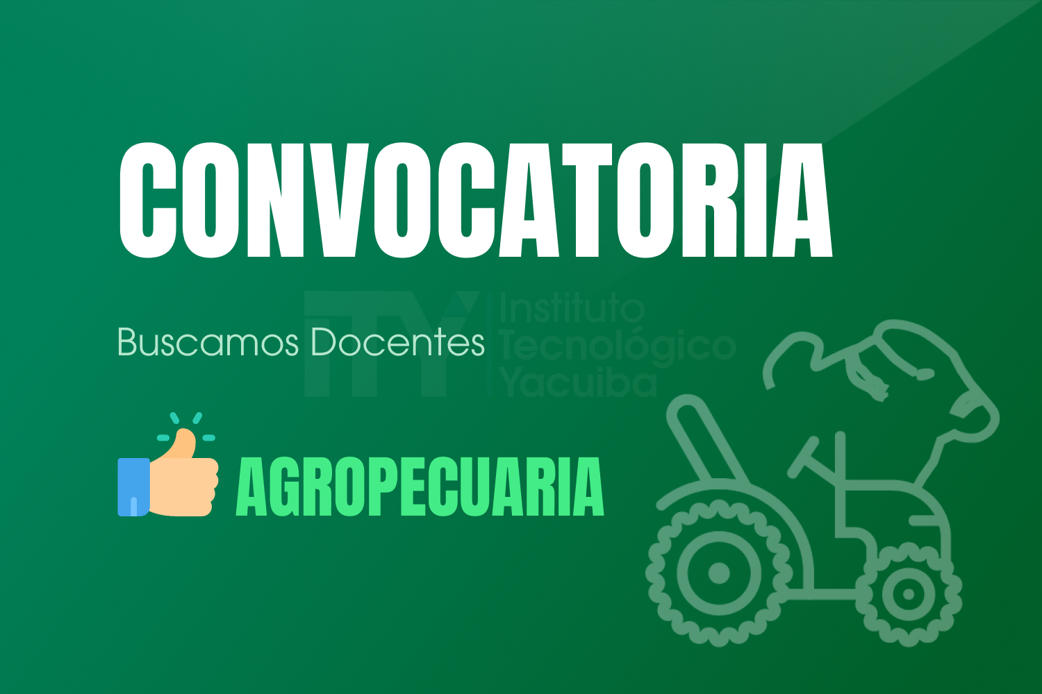 CONVOCATORIA DOCENTE DE AGROPECUARIA | INSTITUTO TECNOLÓGICO YACUIBA I.T.Y.