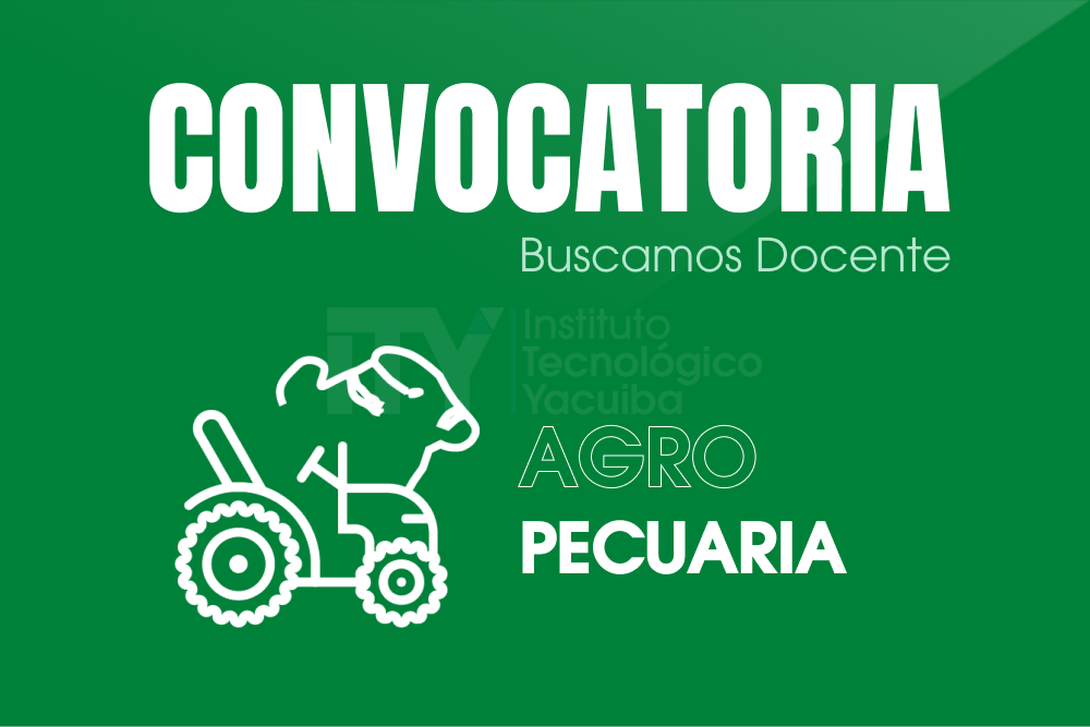 CONVOCATORIA ITY – CDO 006/2020 DOCENTE DE AGROPECUARIA | INSTITUTO TECNOLÓGICO YACUIBA I.T.Y.