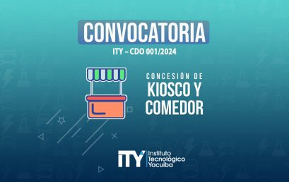 CONVOCATORIA PÚBLICA PARA CONCESIÓN DE KIOSCO Y COMEDOR | INSTITUTO TECNOLÓGICO YACUIBA I.T.Y. 2024