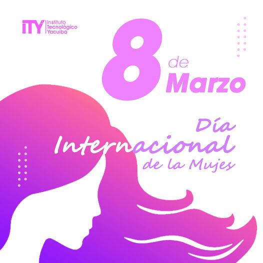 8 de Marzo: ¡Feliz Día Internacional de la Mujer!